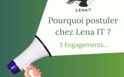 Pourquoi postuler chez Lena IT ?