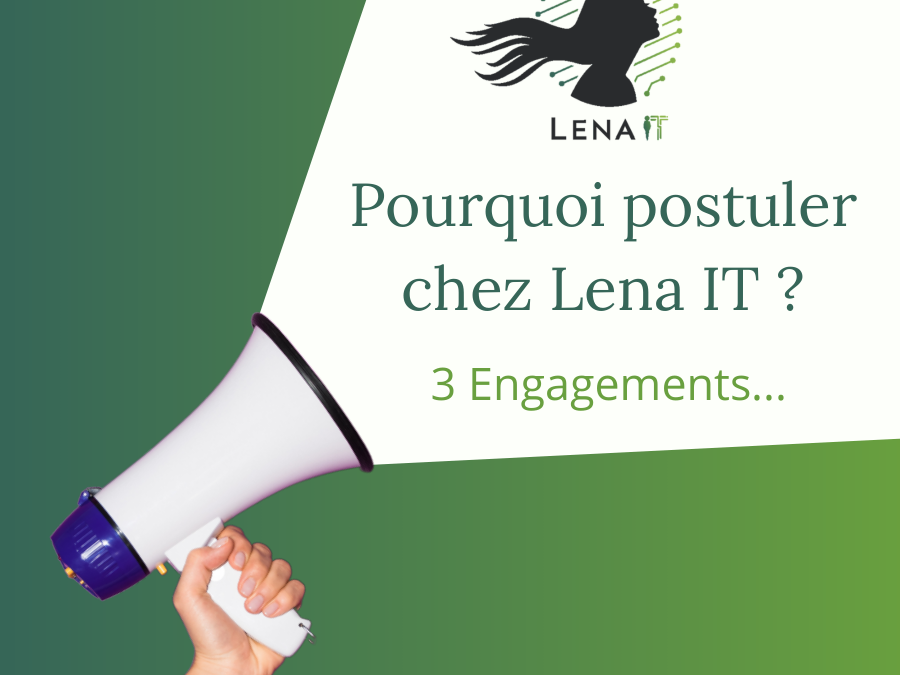 Pourquoi postuler chez Lena IT ?