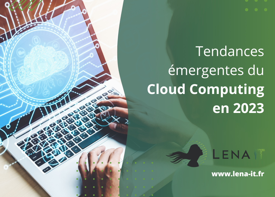 Les tendances émergentes du cloud computing en 2023 : ce qu’il faut savoir